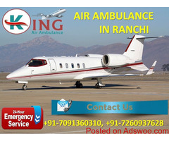 Now Book Cheerful Exigency Special Air Ambulance Service in Ranchi by King