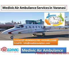 Medivic Air Ambulance Services in Varanasi-Advance Tools Available