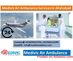 Medivic Air Ambulance Service in Allahabad-Quick Arrangement of Relocation