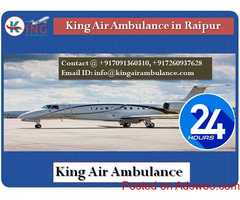 King Air Ambulance in Raipur-More Affordable
