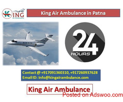 King Air Ambulance in Patna-Marvelous Facilities Inside