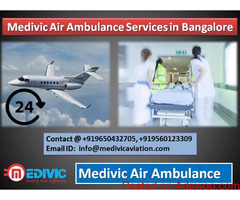 Medivic Air Ambulance in Bangalore-Excellent Arrangements