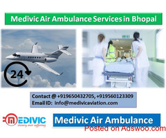 Medivic Air Ambulance in Bhopal-Pay Low and Move Quickly