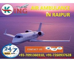 Take Top Grade Exigency Air Ambulance Service in Raipur by King