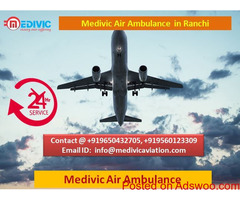 Medivic Air Ambulance in Ranchi- Solve Critical Condition