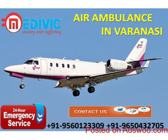 Now Book Fully Capable Hi-tech Charter Air Ambulance in Varanasi by Medivic