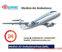 Medivic Air Ambulance from Delhi-Quickly Plan to Hire