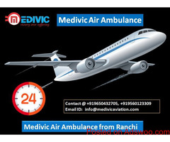 Medivic Air Ambulance from Ranchi- Convenient Patient Transportation