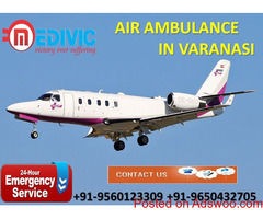 Utilize Top Grade Emergency Rescue Air Ambulance in Varanasi by Medivic