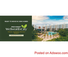 Provident Welworth City | Flats for Sale in Yelahanka | Ready to Move Flats in Yelahanka