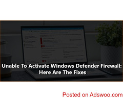 Unable To Activate Windows Defender Firewall: Here Are The Fixes