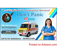 Hire Medivic Ambulance Service from Delhi with Complete Medical Support Team