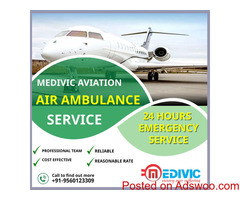 Hire Medivic Air Ambulance from Chennai with All Helpful Medical Solution