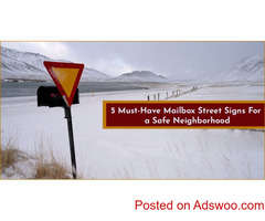 5 Must-Have Mailbox Street Signs For A Safe Neighborhood
