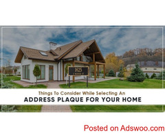 Things to Consider While Selecting An Address Plaque for Your Home