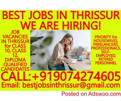 BEST JOBS IN THRISSUR-WORK FROM HOME JOBS IN THRISSUR for HOUSEWIVES, PROFESSIONALS, FREELANCERS