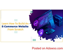 Learn How To Build An E-Commerce Website From Scratch?