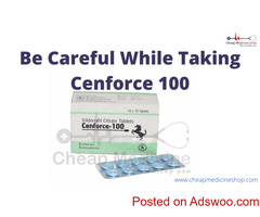 Be Careful While Taking Cenforce 100