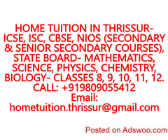 HOME TUITION IN THRISSUR for ICSE, ISC, CBSE, NIOS, STATE BOARD- MATHEMATICS, PHYSICS, CHEMISTRY