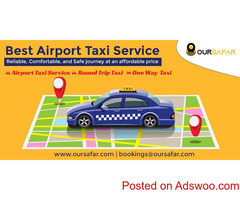 OurSafar Cabs provides the best airport taxi service in Delhi, Chandigarh, and Amritsar for a reason