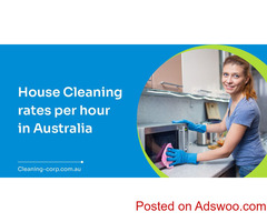 Economical house cleaning rates per hour in Australia - Cleaning Corp