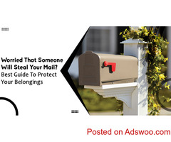 Worried That Someone Will Steal Your Mail? Best Guide To Protect Your Belongings