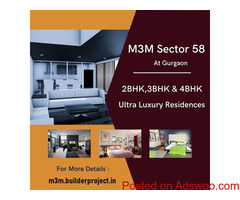 M3M Sector 58 At Gurgaon - An Unparalleled Location