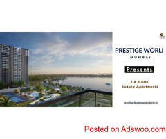 Prestige Worli Mumbai - A Magnificient Lifestyle That is Worth The Wait
