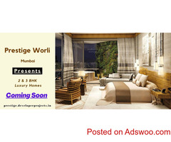 Prestige Worli Mumbai - A Magnificient Lifestyle That is Worth The Wait