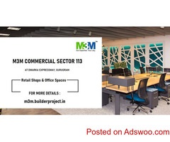 M3M Capital Sector 113 At Dwarka Expressway - Latest Generation Retail Shops & Office Spaces