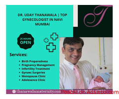 Dr. Uday Thanawala | Top Gynaec Doctors In Vashi Sector 17