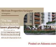 Shriram Properties Sarjapur Bengaluru - Everything You Wish For