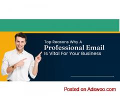 Top Reasons Why Professional Email Is Vital For Your Business