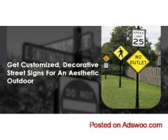 Get Customized, Decorative Street Signs For An Aesthetic Outdoor