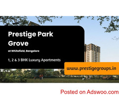 Prestige Park Grove Whitefield Bangalore - A Combination of Class & Comfort