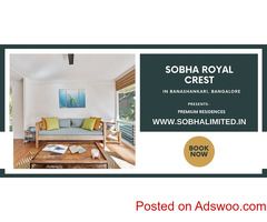 New Launch Sobha Royal Crest In Bengaluru - A Special Address