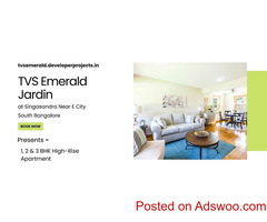 TVS Emerald Jardin South Bengaluru | New Launch Apartments At Singasandra