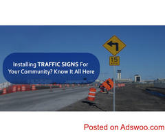 Installing Traffic Signs For Your Community? Know It All Here