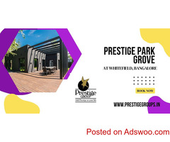Prestige Park Grove Whitefield - Modern Flats For Sale In Bangalore