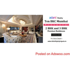 Adani Ten BKC Mumbai - Experience The Modern Lifestyle