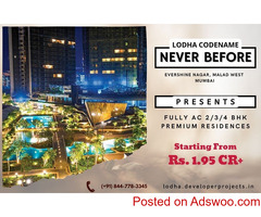 Lodha Codename Never Before Malad West Mumbai - Home that Sparks Your Life