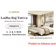 Lodha Raj Tattva Ghodbunder Road Thane - A Fortunate Home That Has It All