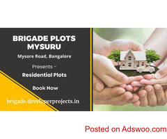 Brigade Plots Mysuru Bangalore | Residential Plotted Development