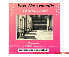 Puri The Aravallis Sector 61 Gurgaon | A Life Worthy to Be Called Your Life