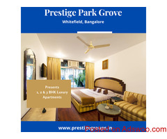 Prestige Park Grove Whitefield Bengaluru - A Luxury That Can Afford