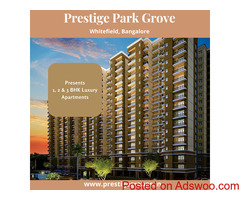 Prestige Park Grove Whitefield Bengaluru - A Luxury That Can Afford