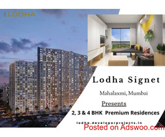 Lodha Signet Mahalaxmi Mumbai - Your Luxurious Treasure Called Home