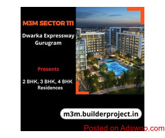 M3M Sector 111 Gurgaon | Let Living At Right Place