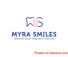 Myra Smiles Dental and Implant Centre