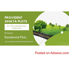 Provident Thirumazhisai Plots Chennai | Big Home With Big Benefits